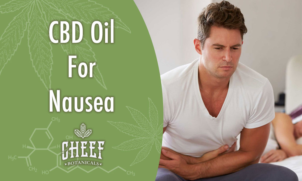 Featured blog image by Cheef Botanical showing a man holding his stomach with the text “CBD Oil For Nausea,” highlighting CBD oil for nausea.