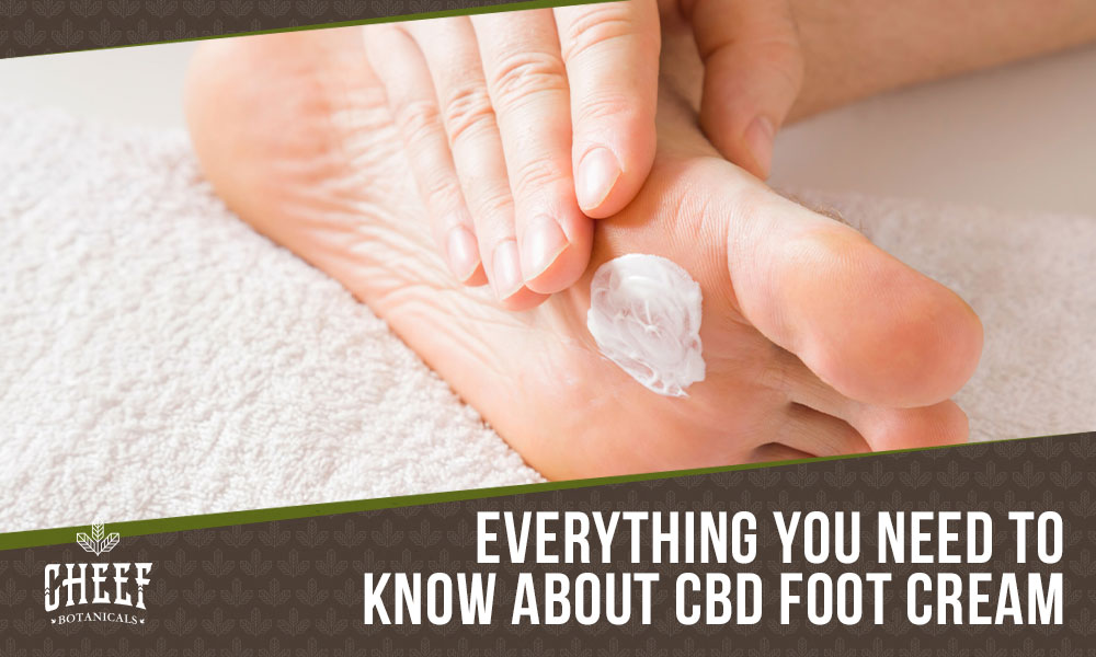 CBD Foot Cream (featured blog image by Cheef Botanicals). Show a person's hand rubbing cream into their foot.