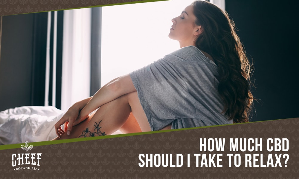 how much CBD to relax (featured blog image by Cheef Botanicals) shows a woman relaxing in her room