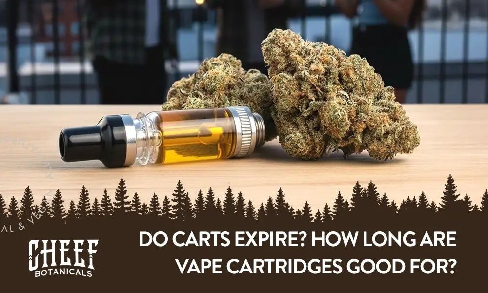 Do carts expire featured blog image by Cheef Botanicals. A vape cartridge and cured cannabis buds sitting on a wooden table.
