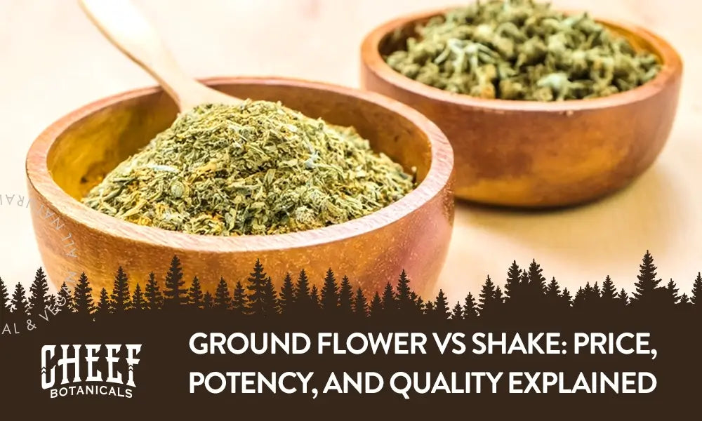 Ground Flower vs Shake featured blog image by Cheef Botanicals. Shows a wooden bowl of ground flower and a wooden bowl of shake.
