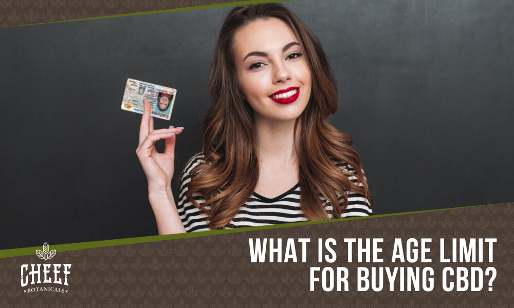 how old do you have to be to buy cbd (featured blog image by Cheef Botanicals) shows a woman holding her identification card