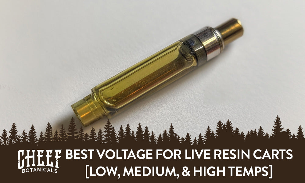 Best Voltage for Live Resin Carts [Low, Medium, & High Temps]