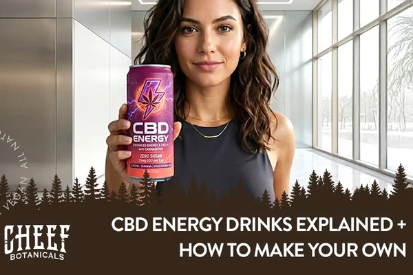 CBD Energy Drinks Explained + How To Make Your Own