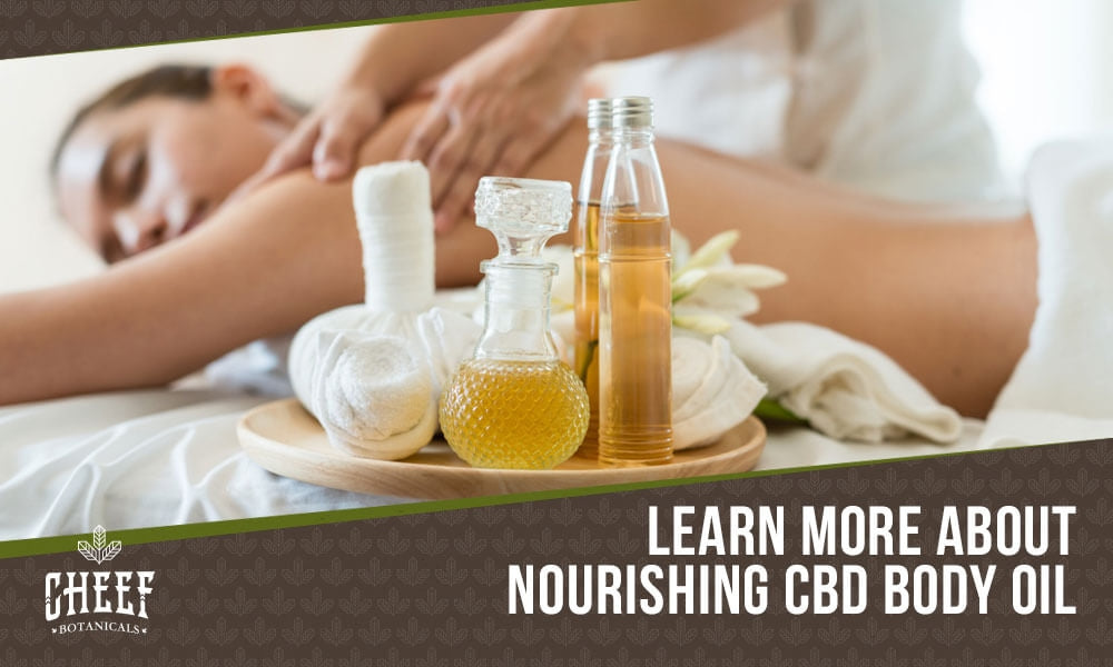 CBD body oil (featured blog image by Cheef Botanicals) shows an assortment of body oils and a woman getting a massage