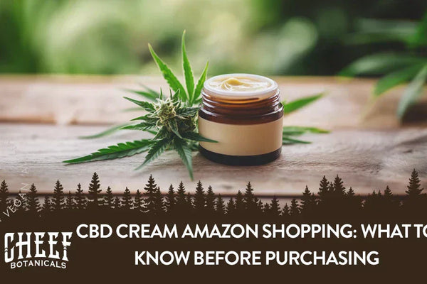 CBD Cream Amazon Shopping: What To Know Before Purchasing