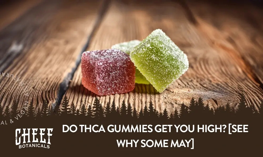 A couple of THCa gummies sitting on a wooden table with the title "Do THCa gummies get you high".