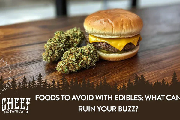 Foods to Avoid With Edibles: What Can Ruin Your Buzz?