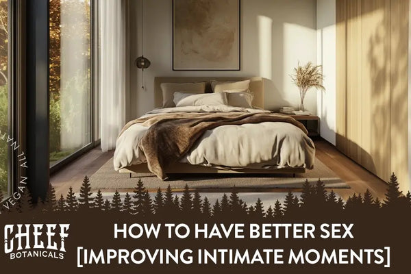 How to Have Better Sex [Improving Intimate Moments]