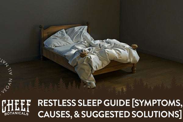 Restless Sleep Guide [Symptoms, Causes, & Suggested Solutions]