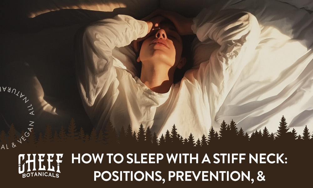 How to Sleep With a Stiff Neck: Positions, Prevention, & Product Tips