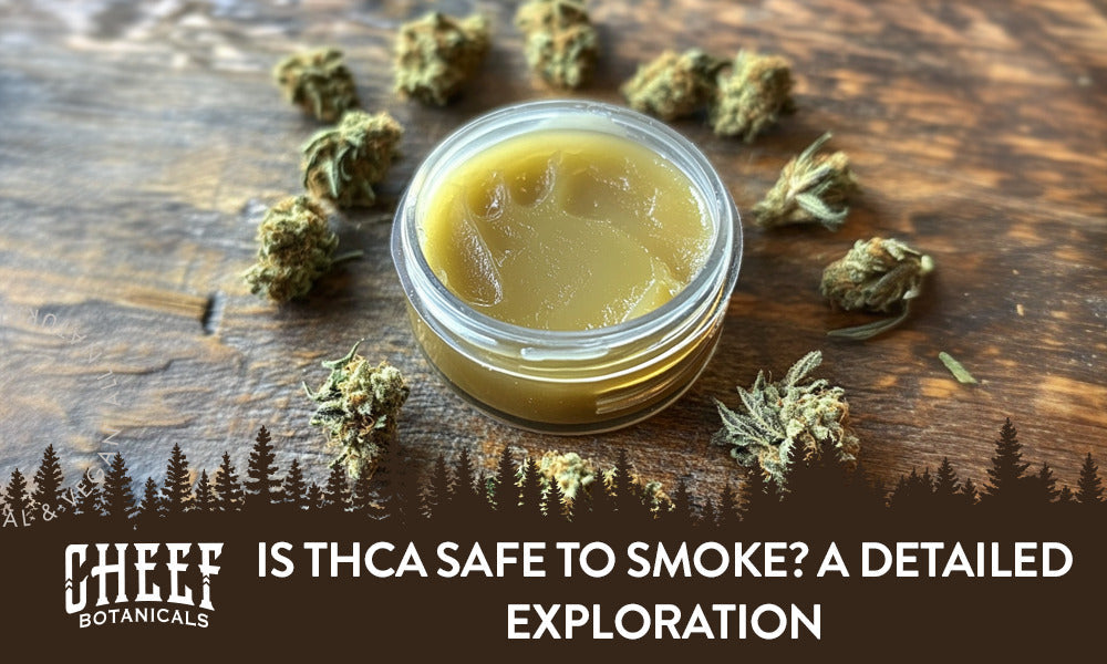 Is THCa Safe To Smoke (featured blog image by Cheef Botanicals) shows THCa buds surrounding an open container of THCa dabs (concentrate)