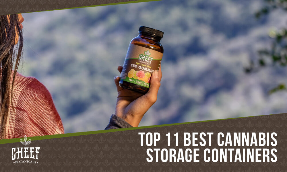 Cannabis Storage (featured blog image by Cheef Botanicals) shows a person holding a bottle of Cheef Botanicals CBD gummies