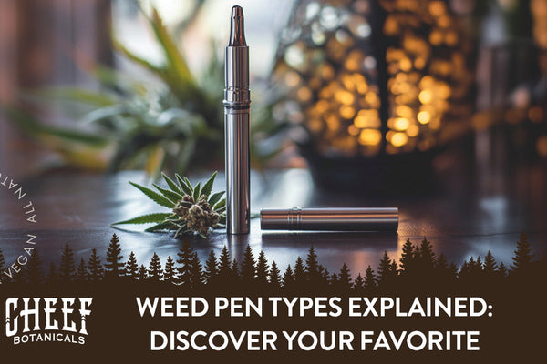 Weed Pen Types: See the Differences and Find Your Favorite