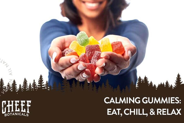 Calming Gummies: Promoting Chill Vibes
