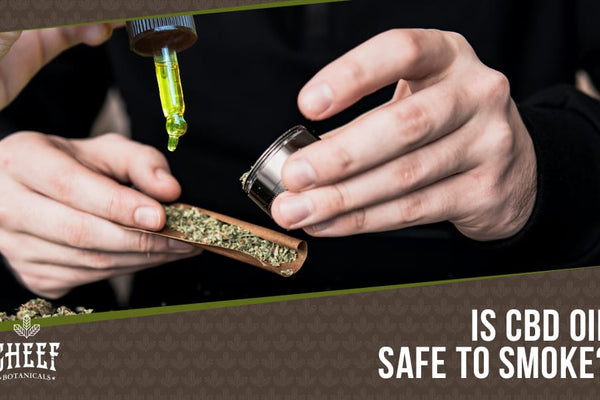 Can You Smoke CBD Oil? The Dos & Don’ts of Smoking CBD