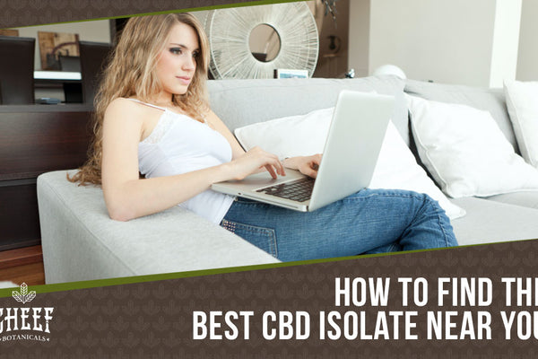 Find CBD Isolate Near Me [Your #1 Local Guide]