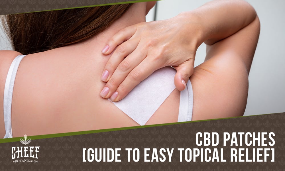 cbd patches (featured blog image by Cheef Botanicals) shows a woman applying a CBD patch on her back