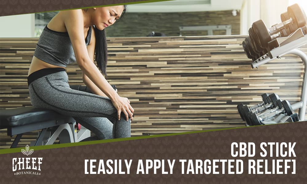 Featured blog image by Cheef Botanicals showing a woman in gym clothes holding her knee with the text “CBD Stick [Easily Apply Targeted Relief],” highlighting CBD stick.