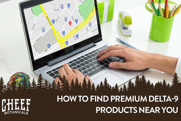 Delta 9 Near Me: Find Legal THC Products Fast