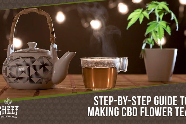 How To Make CBD Flower Tea: Unwind with Our Relaxing Recipes