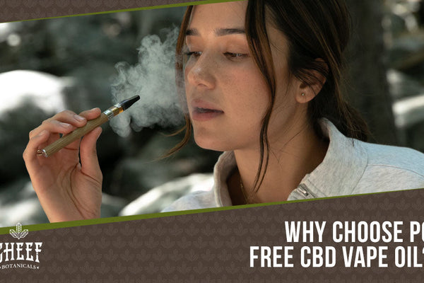 PG Free CBD Vape Oil: The Purest Way to Vape CBD