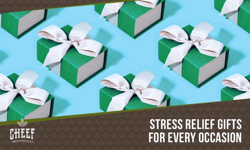Featured blog image by Cheef Botanicals showing green gift boxes with white ribbons and the text “Stress Relief Gifts For Every Occasion,” highlighting stress relief gifts.