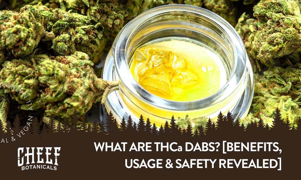 THCa Dabs [A Complete Guide on Benefits, Usage & Safety]