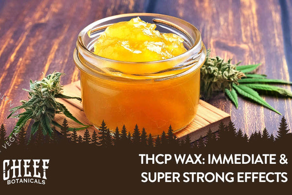 THCp Wax: Potent Dabs & More